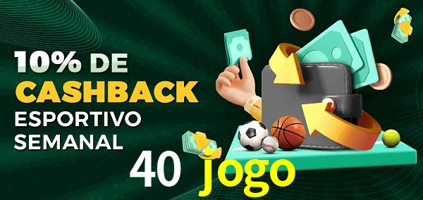 10% de bônus de cashback na 40 jogo