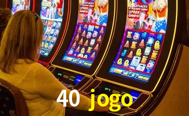 Descubra a Essência do 40 jogo: Nossa História e Compromissos