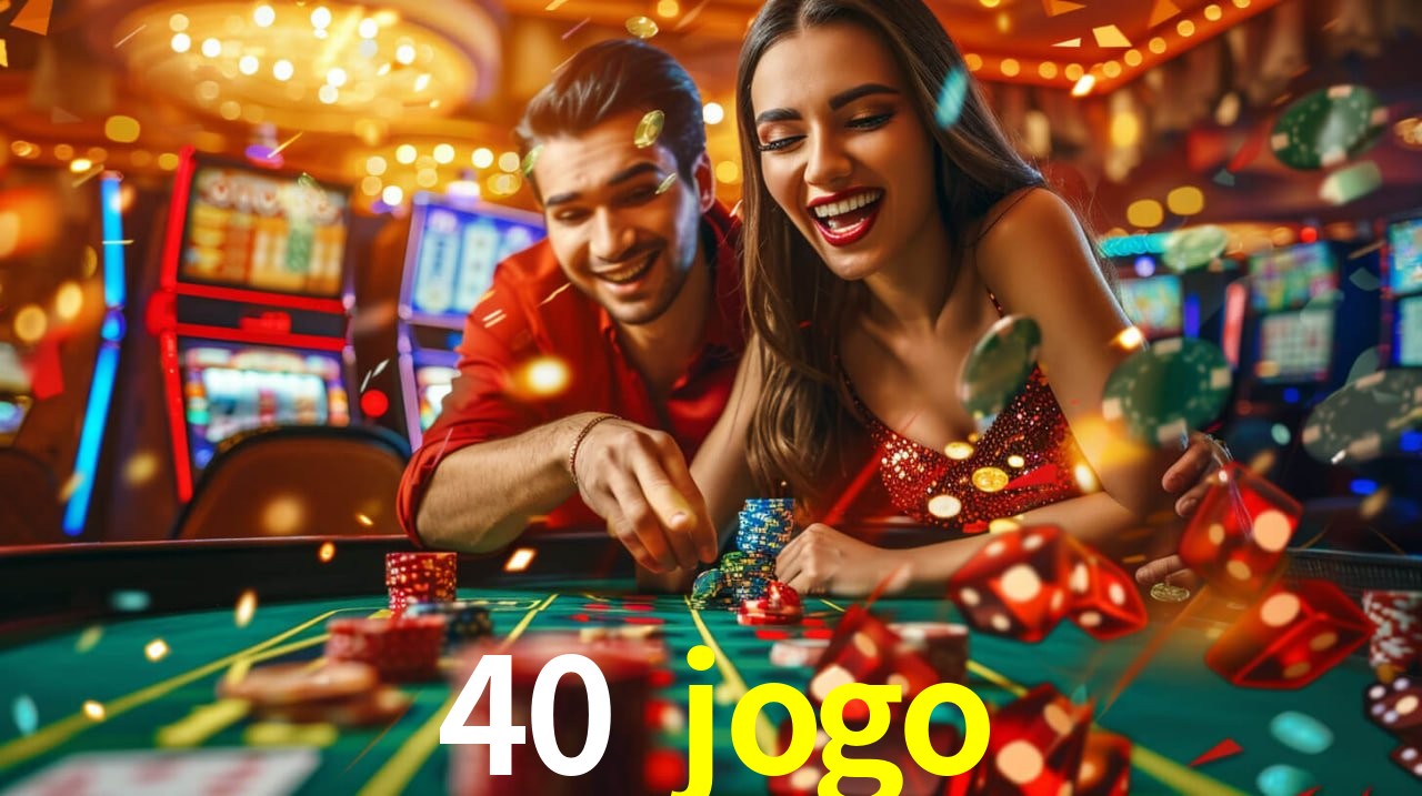 40 jogo - Customer Support