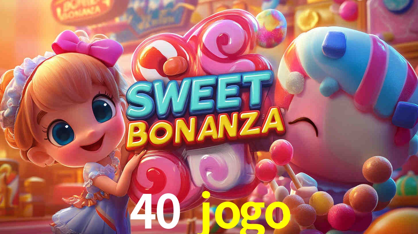 A Popularidade dos Caça-Níqueis no 40 jogo