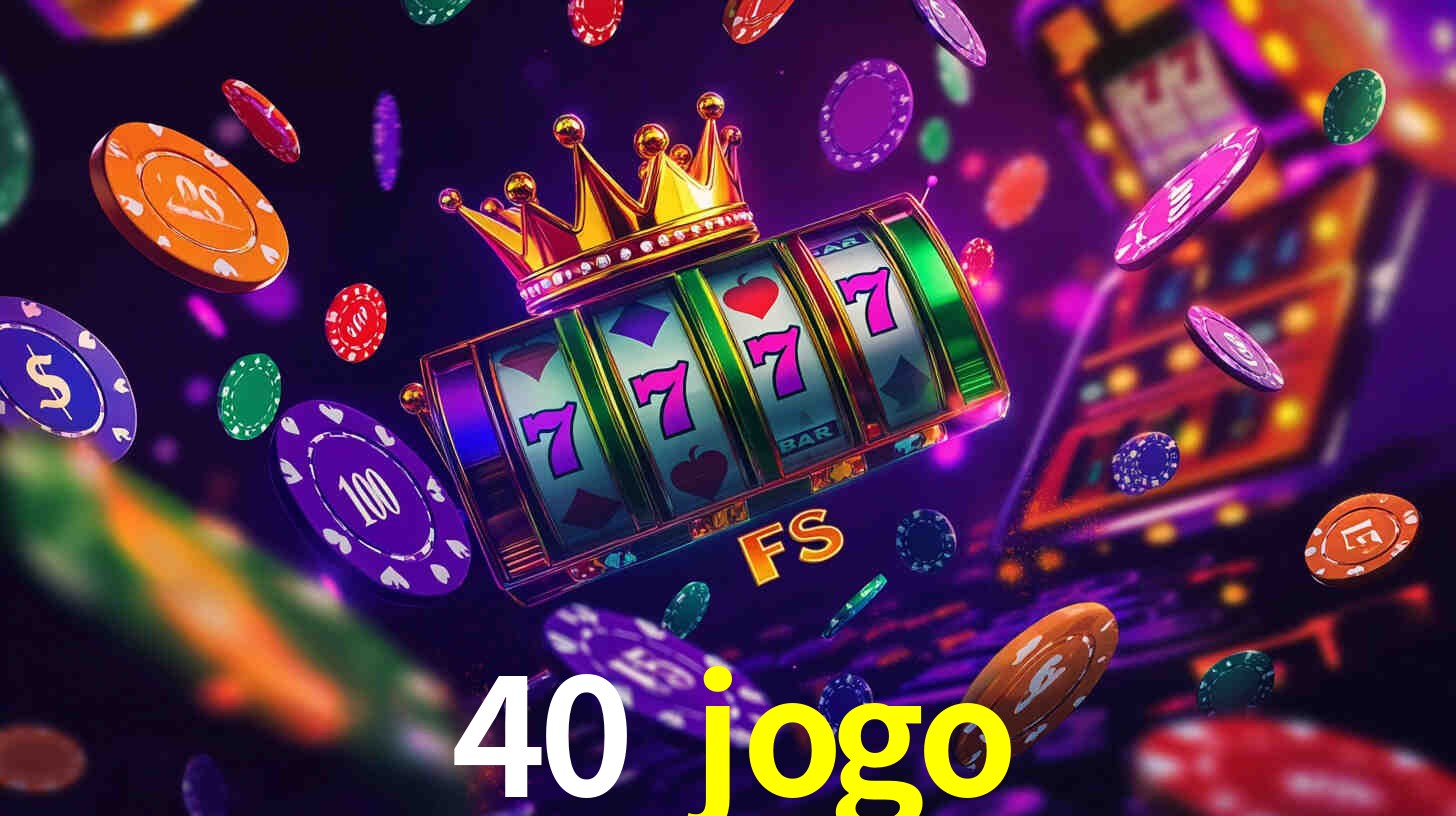 VIP Casino 40 jogo
