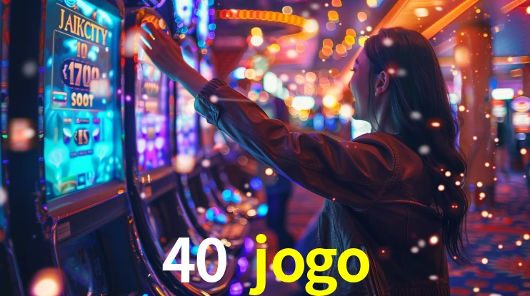 40 jogo,40jogo.com