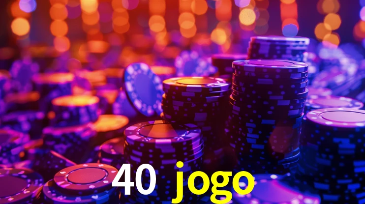 40 jogo