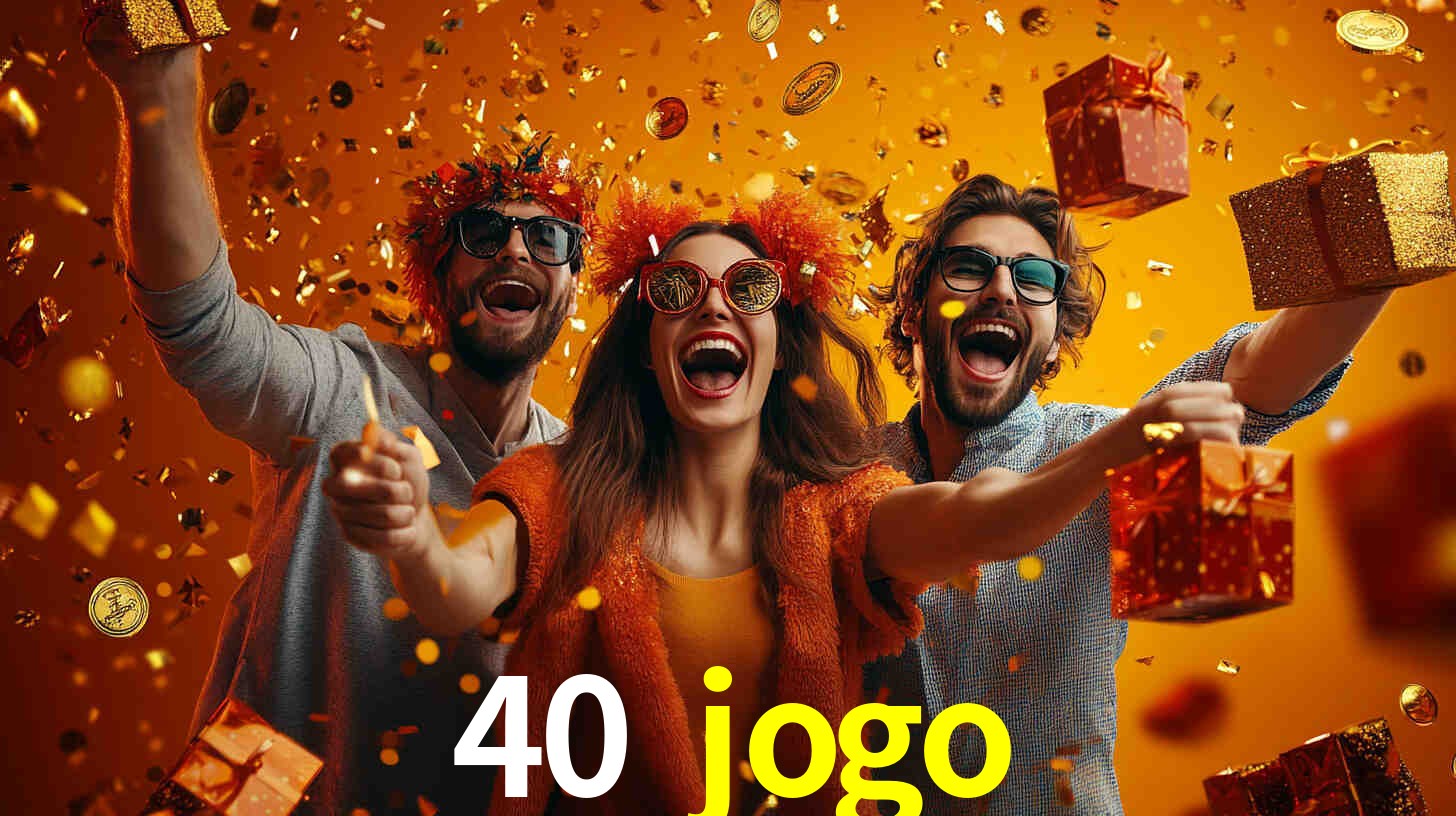 40 jogo: Jogue Crash e Experimente Alta Recompensa Instantânea