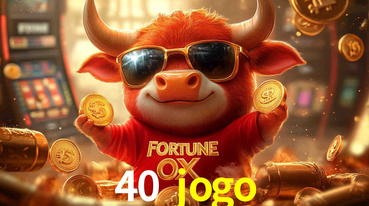 40 jogo