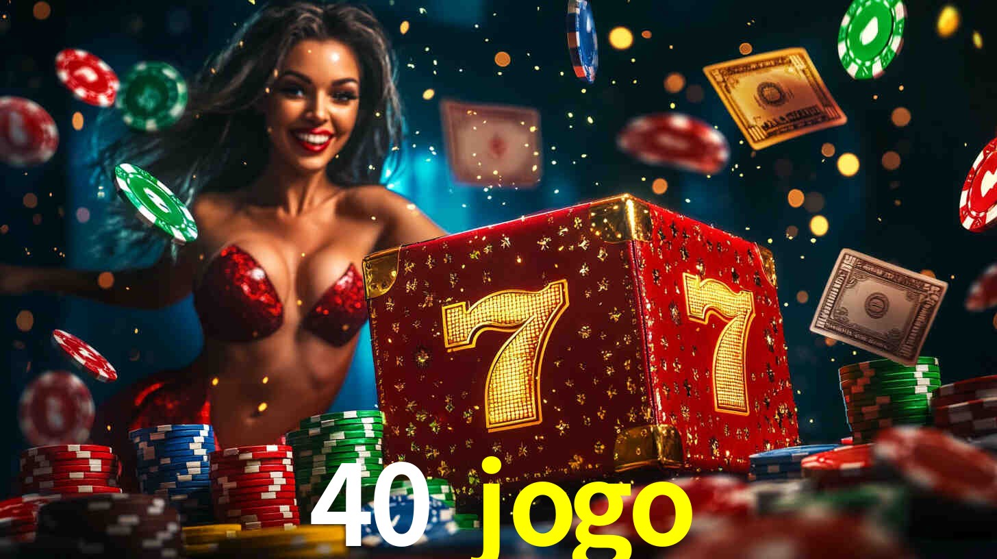cassino 40 jogo