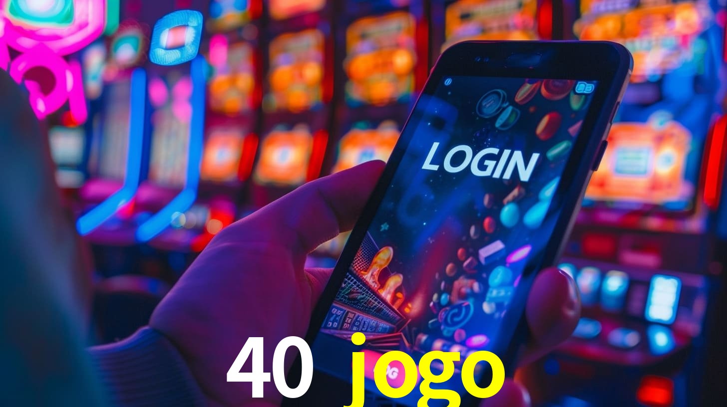 Casino Ao Vivo 40 jogo