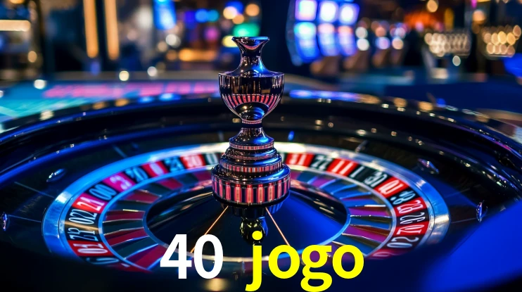 40 jogo,40jogo.com
