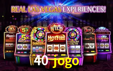 Descubra o Mundo do Cassino Online com 40 jogo
